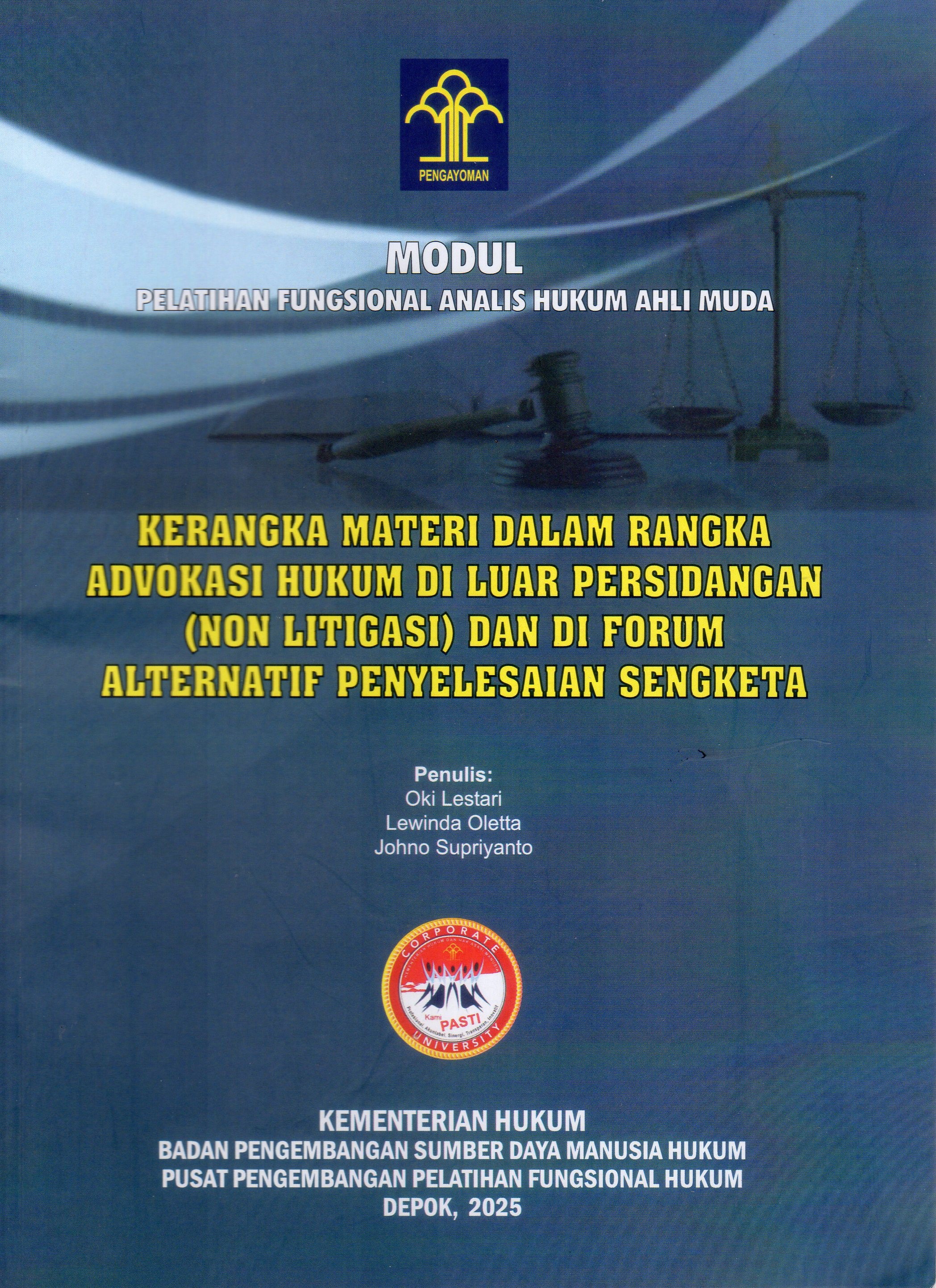 Kerangka Materi Dalam Rangka Advokasi Hukum di Luar Persidangan (Non Litigasi) dan di Forum Alternatif Penyelesaian Sengketa